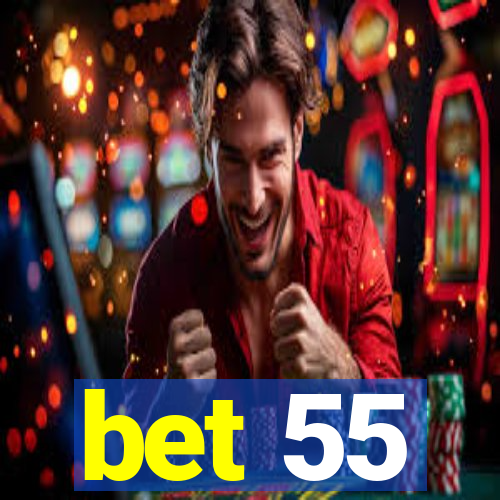 bet 55